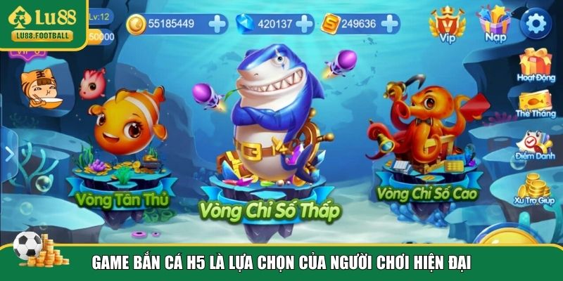 Ưu điểm biến Bắn cá H5 thành lựa chọn top đầu