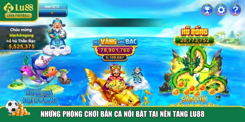 Phòng chơi bắn cá LU88 đa dạng, phong phú