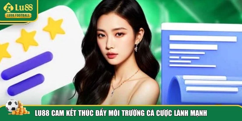 Cam kết chơi có trách nhiệm của bản thân LU88