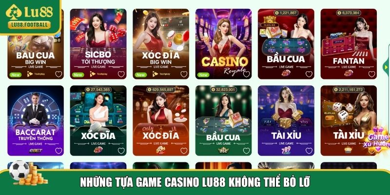 Vài tựa game Casino LU88 đáng để trải nghiệm