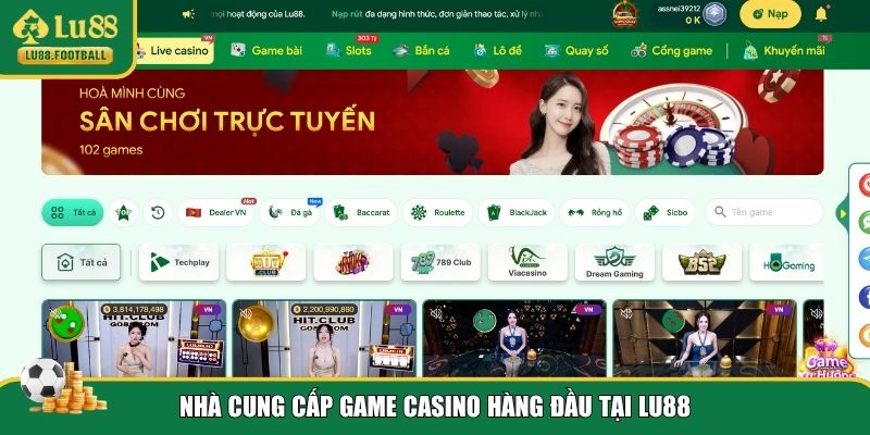 Những nhà cung cấp game cho sân chơi Casino LU88