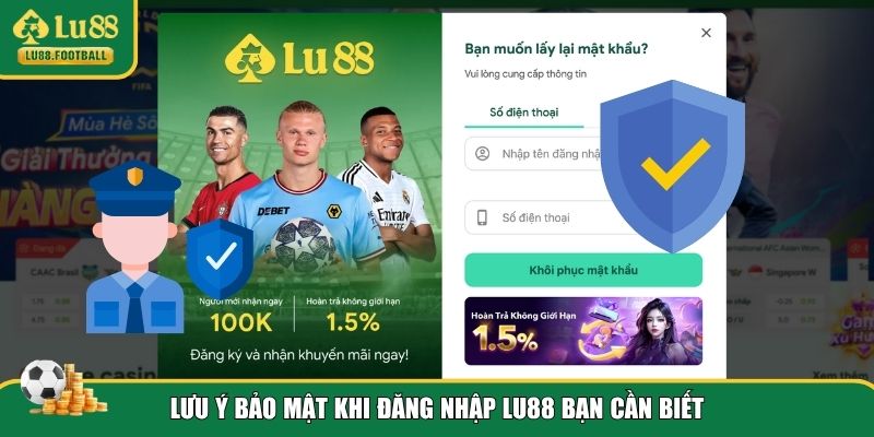 Lưu ý quan trọng nên nhớ khi đăng nhập LU88