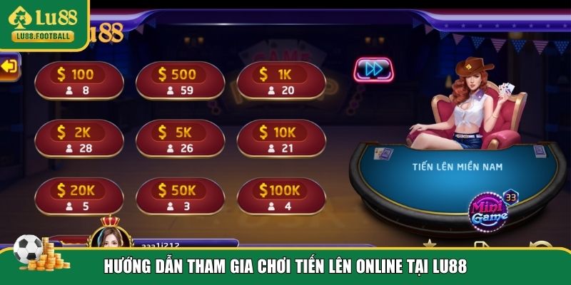 Hướng dẫn trải nghiệm game bài Tiến Lên tại LU88