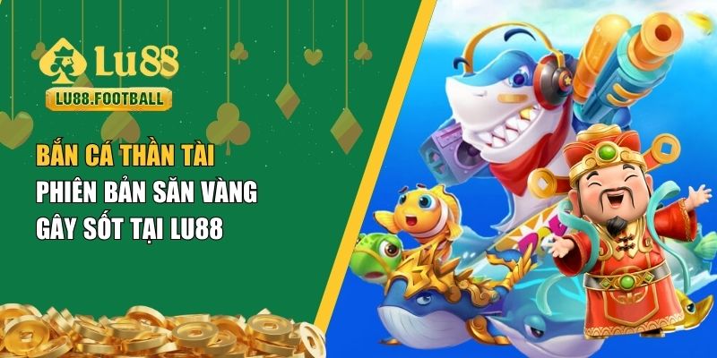 bắn cá Thần Tài